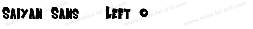 Saiyan Sans - Left O字体转换